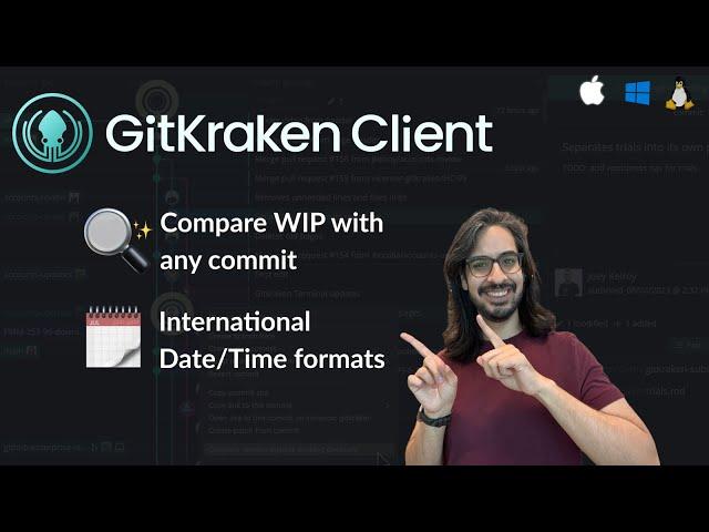 GitKraken Client Release Recap: Compare WIP with Commits & International Date/Time Support