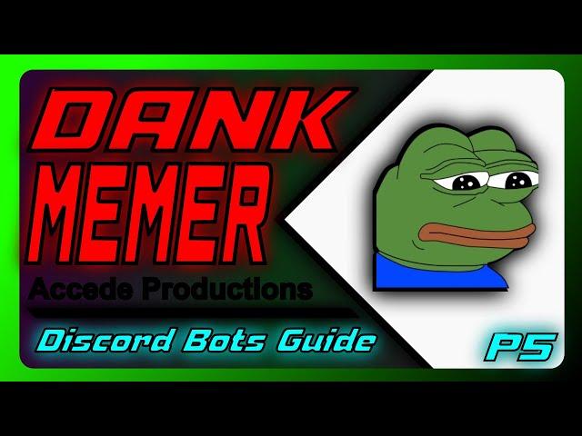 Complete Guide To Dank Memer Bot For Discord! | Discord Bots Guide P5