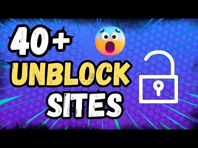 40+ Best Unblock Websites For School 2024 || Unblock Website 2024