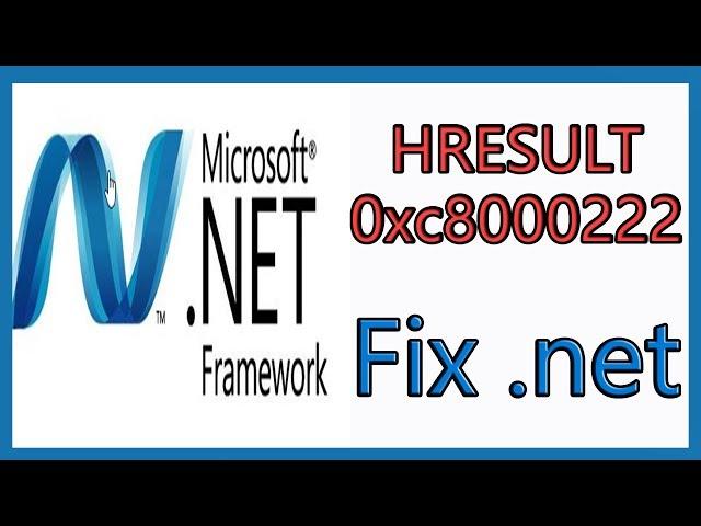 HRESULT 0xc8000222 .Net Framework Error | Dot Net Installation Error in Windows