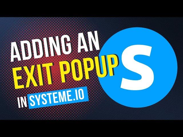 How to set up an Exit Popup on systeme.io