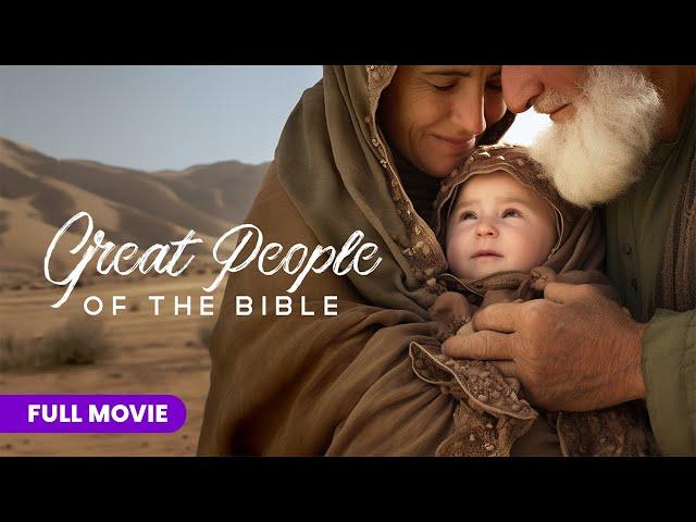 Great People of the Bible | Abraham & Sarah | Full Movie