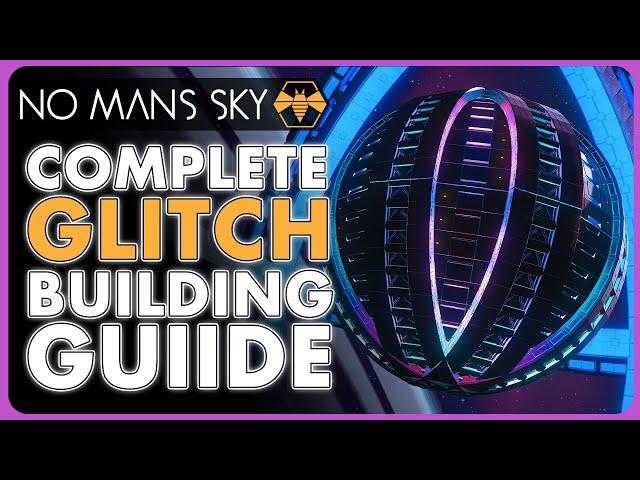 COMPLETE Glitch Building Guide - EVERY Technique in No Man's Sky