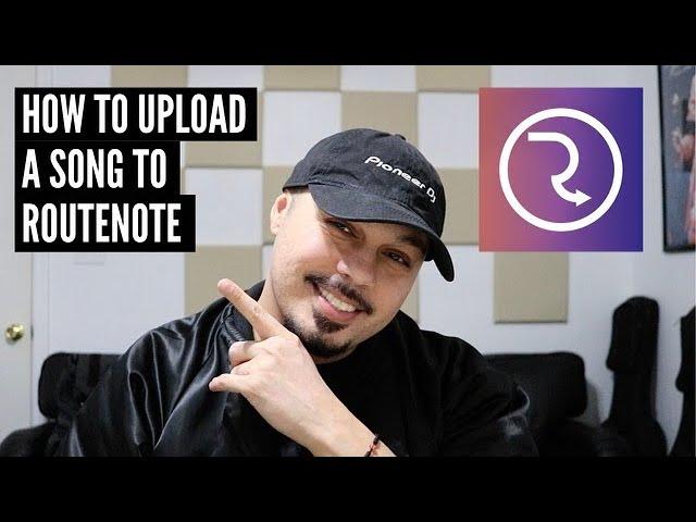 How To Upload A Song To RouteNote