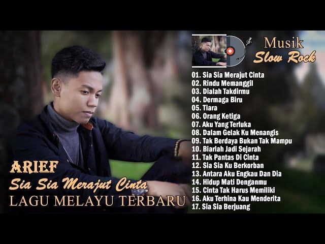 Sia Sia Merajut Cinta ~ Arief ~ Lagu Slow Rock Melayu Terbaru 2022 TOP HITS Dan Bikin Baper