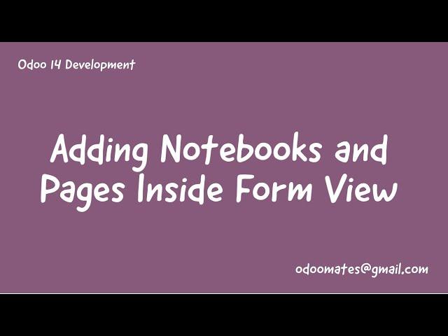 44.How To Add Notebooks And Page Inside Odoo Form View || Notebook and Pages in Odoo