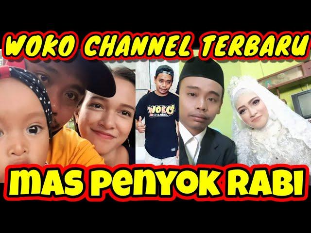 Mas Penyok Rabi || Siapa Istri Penyok Woko Channel