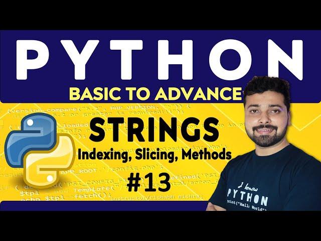 Strings Indexing, Slicing and Methods | Python Tutorial in Hindi 13