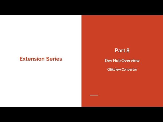 Qlik here to Know more | Extension Development Series - Part 08 | DevHub Overview-Qlikview Convertor