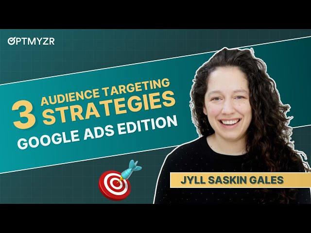 3 Audience Targeting Strategies for Google Ads Campaigns