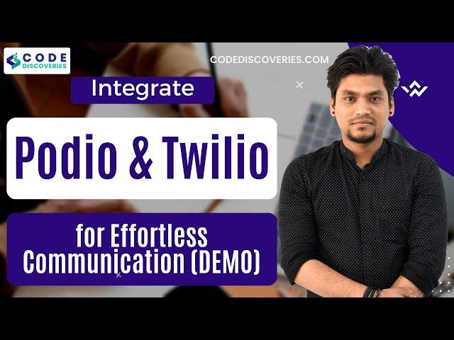 Integrating Podio & Twilio for Effortless Communication (DEMO) | Code Discoveries