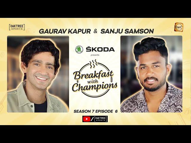 S7E6 | Sanju Samson | Breakfast with Champions ft Gaurav Kapur | @skodaindia