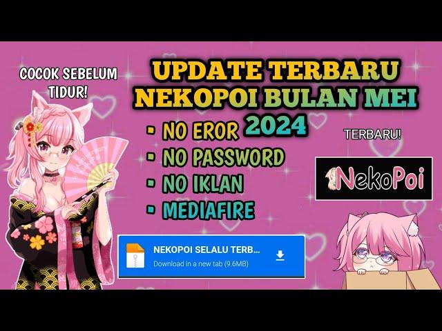 UPDATE TERBARU NEKOPOI BULAN MEI TERBARU 2024 - NO PASSWORD - BY Kezan