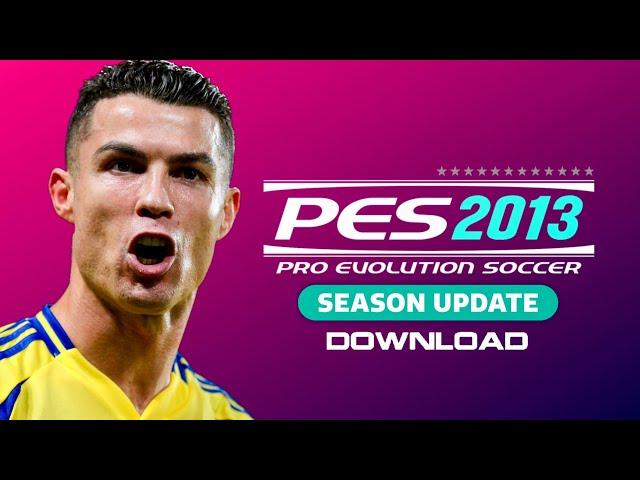 PES 2013 Next Season Patch 2025 New Update 