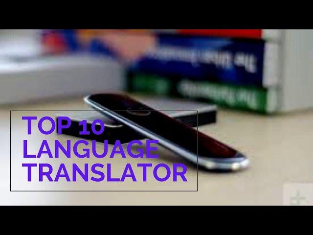 Top 10 Amazing Language Translator Devices 2020