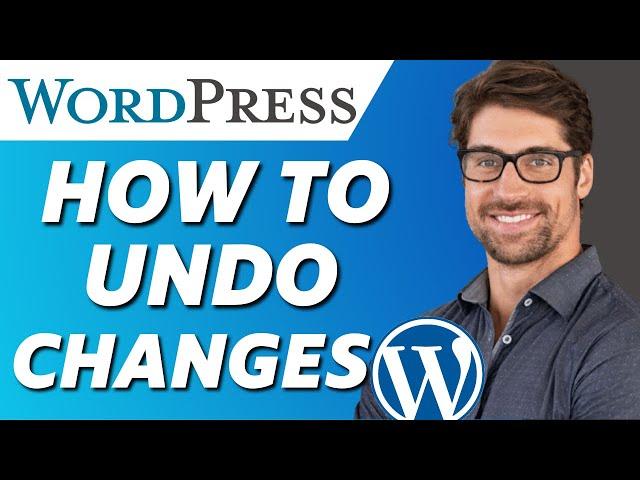 How to Undo Changes in Wordpress With Revisions (2021)