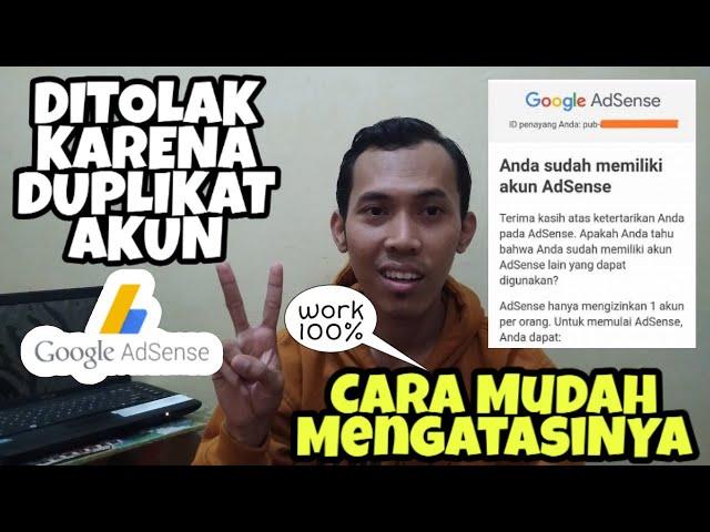 Cara Mengatasi Duplikat Akun Adsense dan Monetisasi yang dinonaktifkan