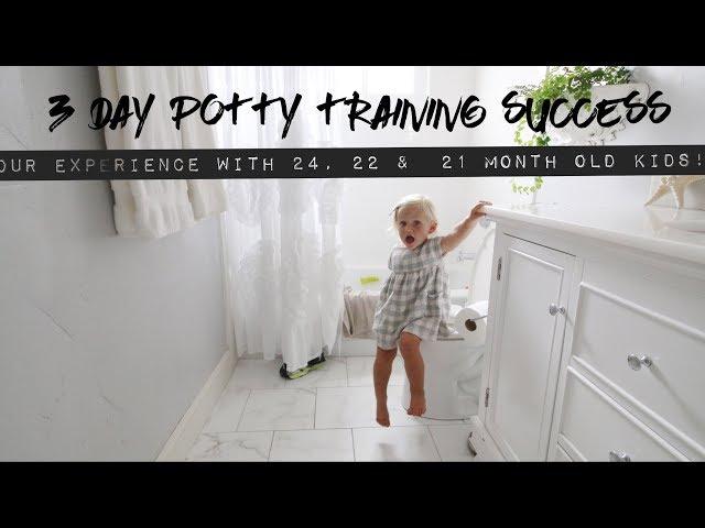 3 DAY POTTY TRAINING SUCCESS (with all 3 kids at 21, 22 & 24 months of age!)