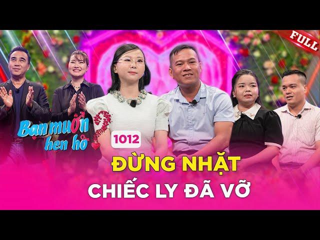 Bạn Muốn Hẹn Hò #1012| Chàng trai Bến Tre đáng thương khi hỏi cưới NYC bị nhà gái đuổi về