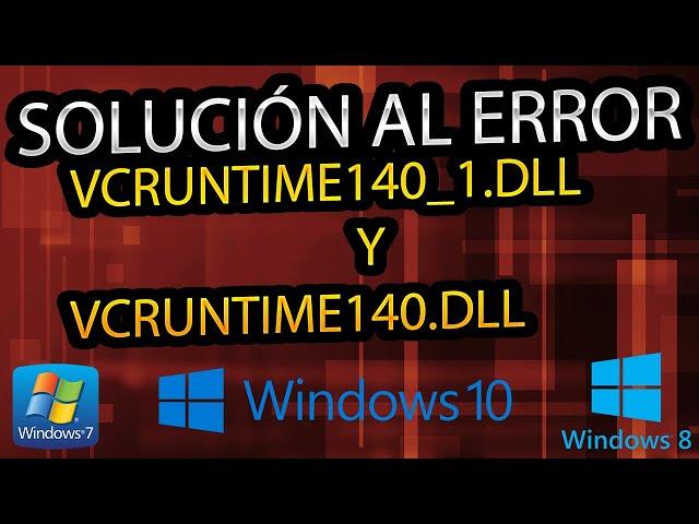 Solución al Error VCRUNTIME140_1.dll y VCRUNTIME140.dll en Windows 10/8/7 - [Tutorial 2021]