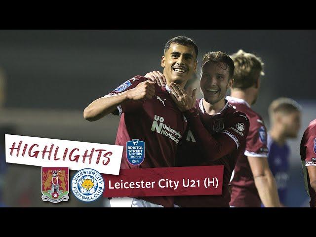 HIGHLIGHTS: Northampton Town 3 Leicester City under 21s 0