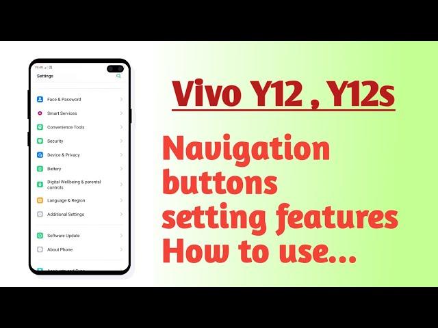 Vivo Y12 , Vivo Y12s , Navigation buttons setting Hidden features How to use