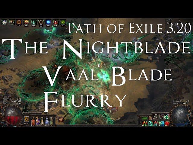 PoE 3.20 - Vaal Blade Flurry | The Nightblade | From 0.7 to 5sec channelling