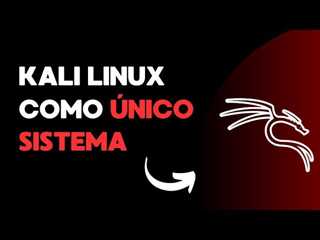 INSTALAR KALI LINUX COMO SISTEMA OPERATIVO PRINCIPAL