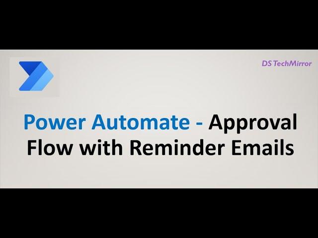 Power Automate: Approval flows with reminder emails.