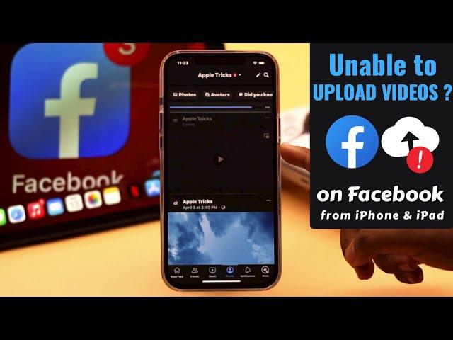 Can't Upload Videos on Facebook from iPhone/iPad? Here's How To Fix?