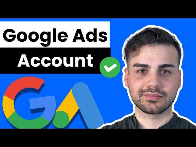 Google Ads Konto erstellen – Schritt für Schritt Tutorial