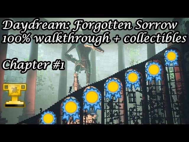 Daydream: Forgotten Sorrow Chapter 1 [COLLECTIBLES + 100% WALKTHROUGH]