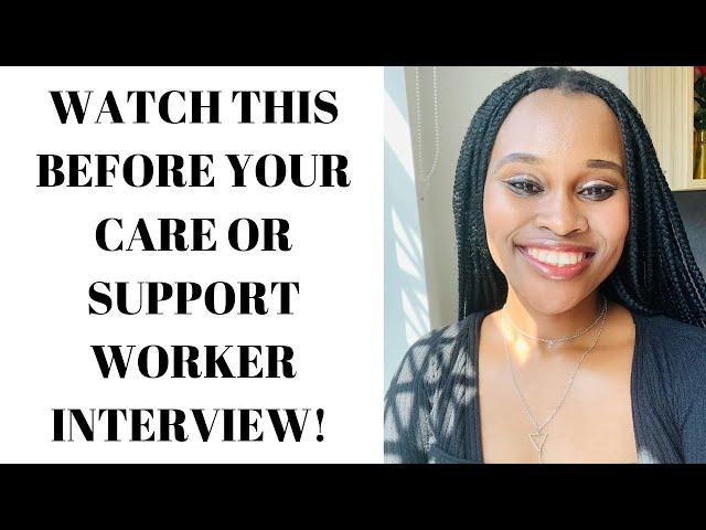 CARE AND SUPPORT WORKER INTERVIEW QUESTIONS AND ANSWERS / PART 2