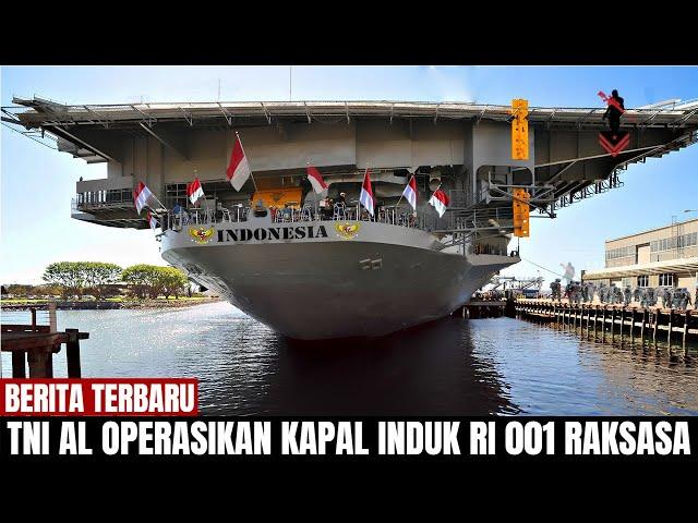 SUPER GILA !!! TNI AL OPERASIKAN KAPAL INDUK RAKSASA RI 001 TERBESAR DI DUNIA