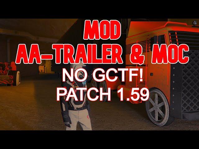 *NEW* HOW TO MOD AA-TRAILER & MOC AFTER PATCH 1.59 (NO GCTF!)