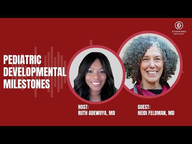 Episode 76: Pediatric Pulse Mini-Series - Pediatric Developmental Milestones