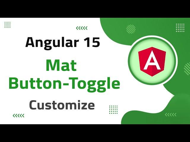 32) Mat Button-Toggle Customization in Angular 15 | angular material | angular 15 tutorial