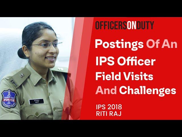 Officers on duty E44 | Postings Of An IPS Officer | Life Of An IAS Officer | IPS Riti Raj