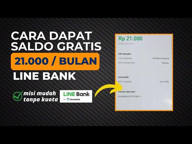 Cara dapat Saldo Gratis 21 Ribu tiap Bulan dari Line Bank | Cashback QRIS Line Bank 21.000