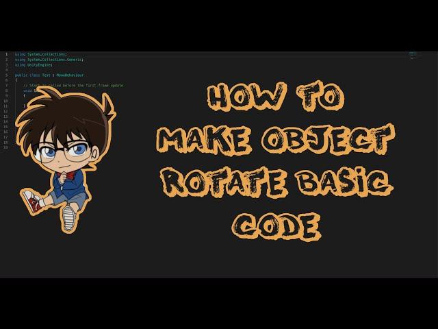 How to make object rotate Basic code in Unity