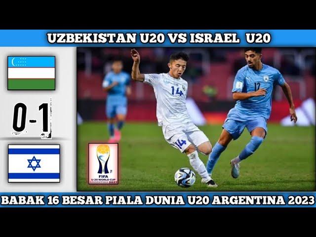 Uzbekistan U20 vs Israel U20 ~ 0-1 | Piala Dunia U20 Babak 16 Besar