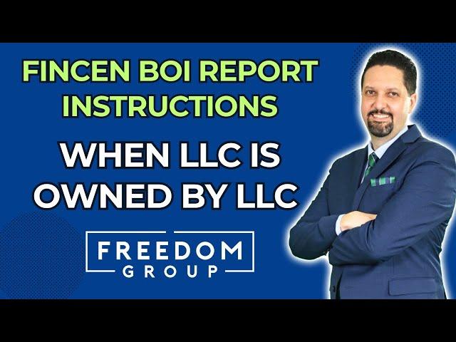 How To Do FINCEN BOI Report When LLC is Owned by Another LLC