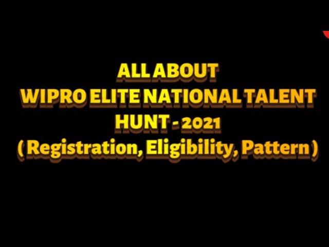 All about WIPRO ELITE NATIONAL LEVEL TALENT HUNT 2021 (NLTH) registration, eligibility & pattern