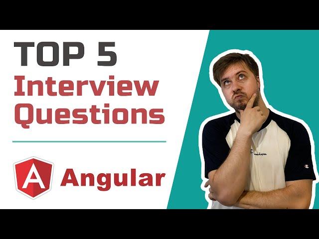 TOP 5 Angular Interview Questions and Answers (for experienced, 2020)