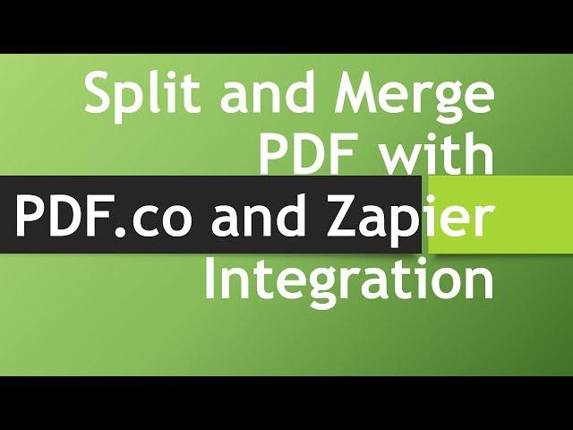 How to Merge and Split PDF with Zapier and PDF.co