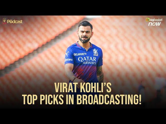 Virat Kohli shares his must-haves and deal-breakers in today’s broadcasting | RCB Podcast