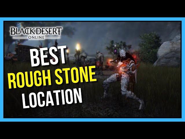 Best Way to Get Rough Stones in Black Desert Online