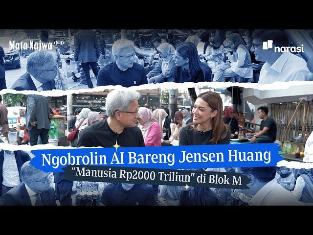 Ngobrolin AI bareng Jensen Huang 'Manusia Rp2000 Triliun' di Blok M | Mata Najwa