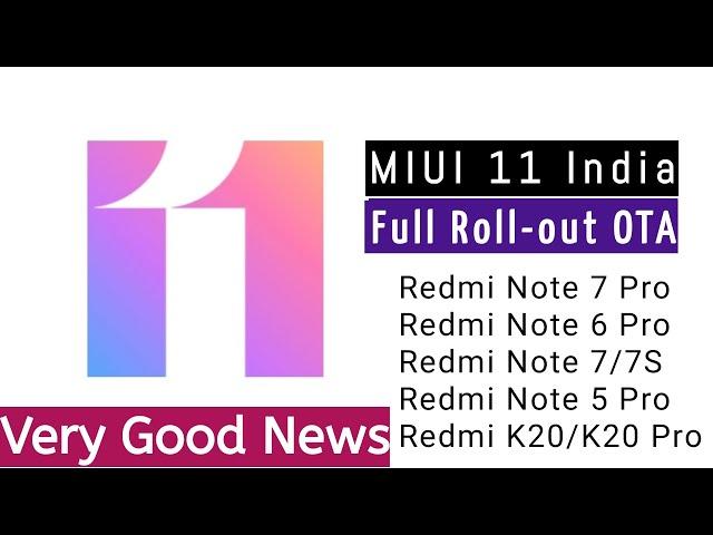 MIUI 11 Full Roll-out OTA Update For Redmi Note 7/7S/7Pro,Redmi Note 6 Pro,Redmi Note 5 Pro,Redmi