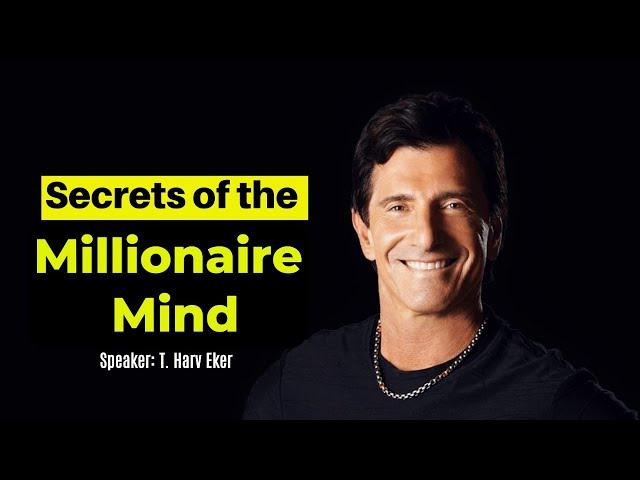 T. Harv Eker REVEALS The SECRETS of the Millionaire Mind | Financial Literacy